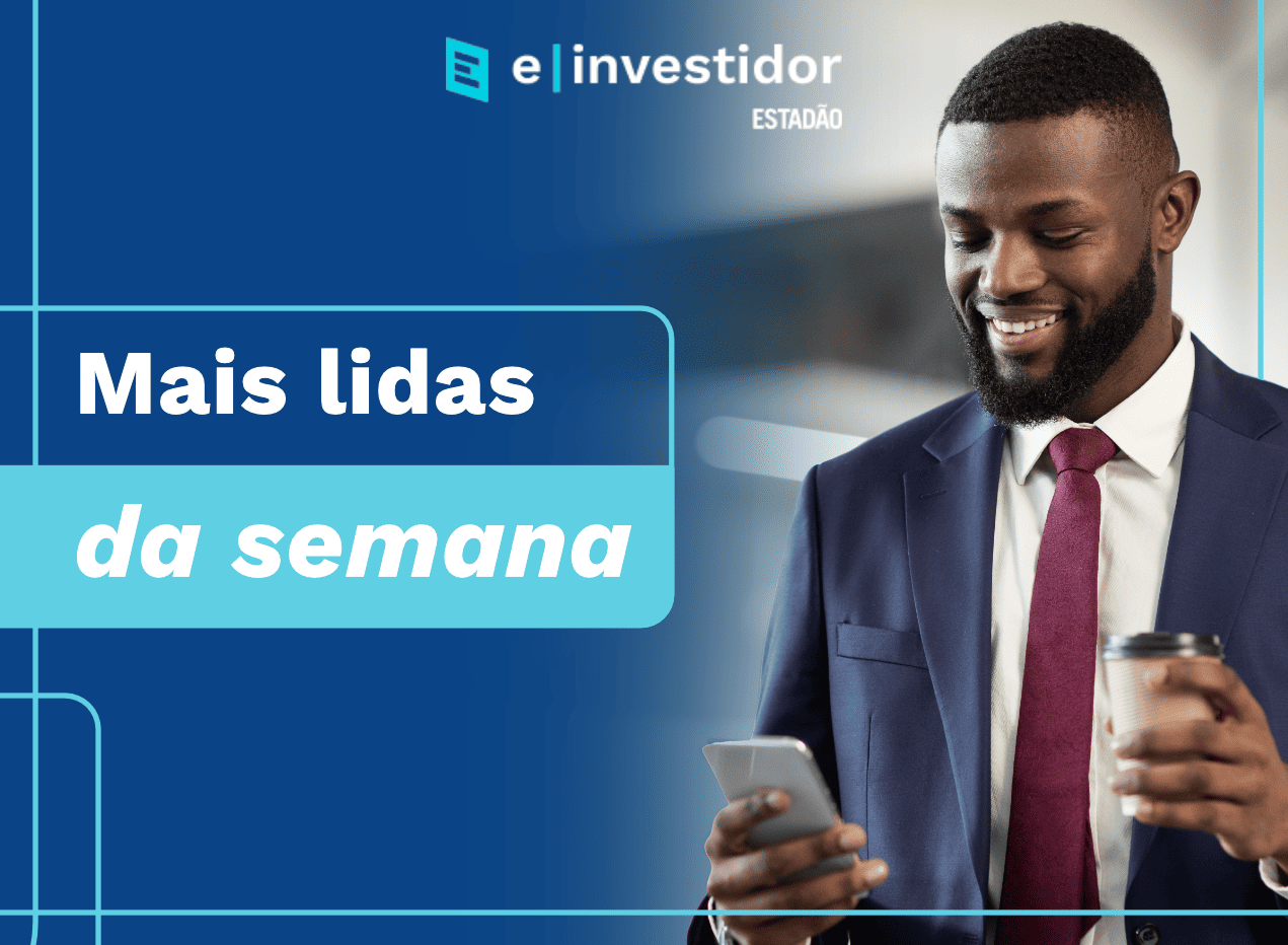 Mais lidas da semana | E-Investidor